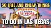 50 Free And Affordable Things To Do In Las Vegas