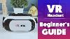 How To Setup Use A Vr Headset Beginner S Guide