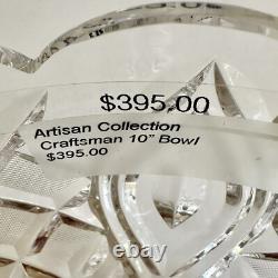 Waterford Crystal Artisan Collection Craftsman 10 In. Round Bowl/Never Used/Box